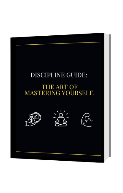 Discipline Guide: The Art of Mastering Yourself